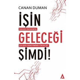 İşin Geleceği Şimdi! - Canan Duman