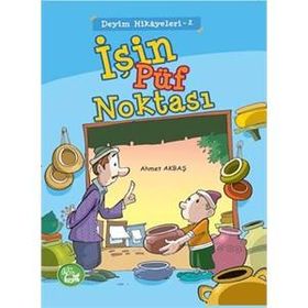 İŞIN PÜF NOKTASI DEYIM HIKAYELERI 1 - AHMET AKBAŞ