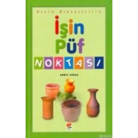 İŞIN PÜF NOKTASI DEYIM HIKAYELERI 1 - AHMET AKBAŞ