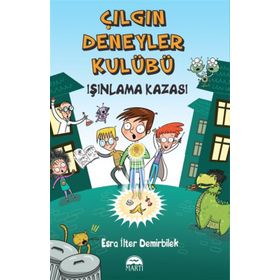 Işınlama Kazası-Çılgın Deneyler Kulübü 1 - Esra İlter Demirbilek