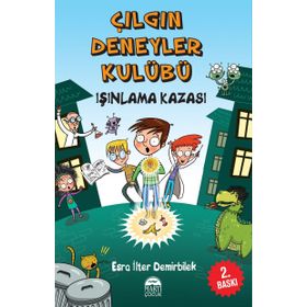 Işınlama Kazası-Çılgın Deneyler Kulübü 1 - Esra İlter Demirbilek