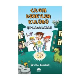 Işınlama Kazası-Çılgın Deneyler Kulübü 1 - Esra İlter Demirbilek