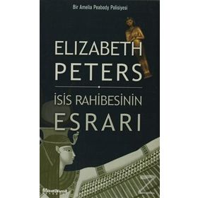 İSİS RAHIBESININ ESRARI - ELIZABETH PETERS