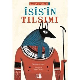 İsis'in Tılsımı - Zaman Avcıları 1