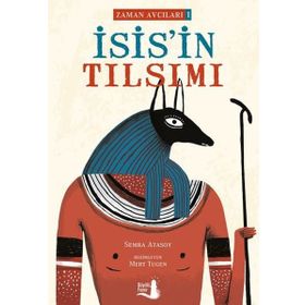 İsis'in Tılsımı - Zaman Avcıları 1