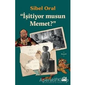 İşitiyor musun Memet? - Sibel Oral