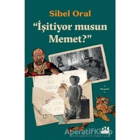 İşitiyor musun Memet? - Sibel Oral