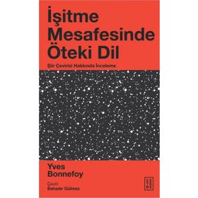 İşitme Mesafesinde Öteki Dil - Yves Bonnefoy