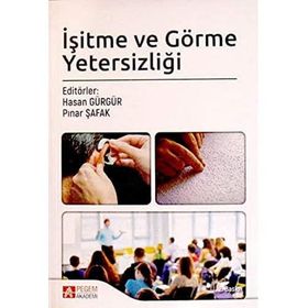 İşitme Yetersizliği ve Görme Yetersizliği Olan Çocuklar ve Eğitimleri - Banu Müjdeci