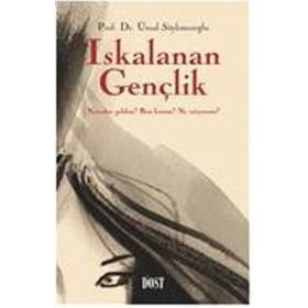 ISKALANAN GENÇLİK - ÜNSAL SÖYLEMEZOĞLU