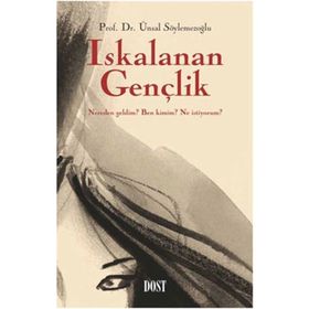 ISKALANAN GENÇLİK - ÜNSAL SÖYLEMEZOĞLU