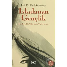 ISKALANAN GENÇLİK - ÜNSAL SÖYLEMEZOĞLU