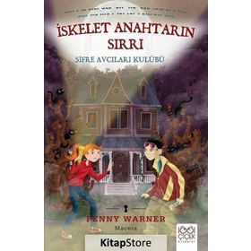İskelet Anahtarın Sırrı Şifre Avcıları Kulübü - Penny Warner