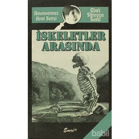 İSKELETLER ARASINDA (AMANVERMEZ AVNI SERISI) - EBÜSSÜREYYA SAMI