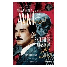 İSKELETLER ARASINDA (AMANVERMEZ AVNI SERISI) - EBÜSSÜREYYA SAMI