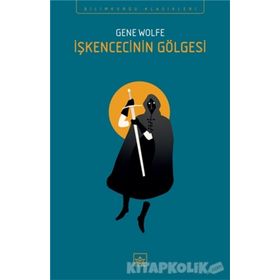 İşkencecinin Gölgesi - Gene Wolfe