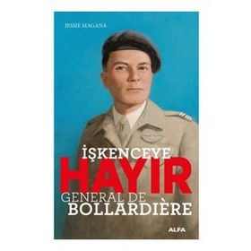 İşkenceye Hayır - General De Bollardiere - Jessie Magana