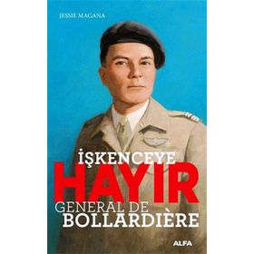 İşkenceye Hayır - General De Bollardiere - Jessie Magana