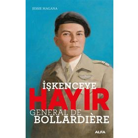 İşkenceye Hayır - General De Bollardiere - Jessie Magana