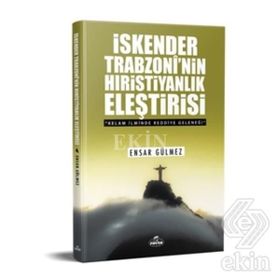 İskender Trabzoni'nin Hıristiyanlık Eleştirisi - Ensar Gülmez