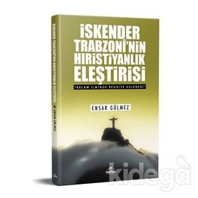 İskender Trabzoni'nin Hıristiyanlık Eleştirisi - Ensar Gülmez