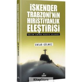 İskender Trobzoni'nin Hıristiyanlık Eleştirisi - Ensar Gülmez