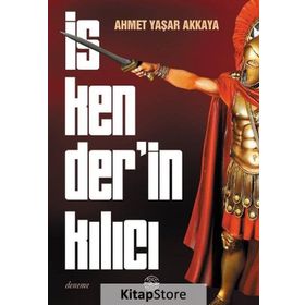 İskender'in Kılıcı - Ahmet Yaşar Akkaya