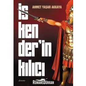 İskender'in Kılıcı - Ahmet Yaşar Akkaya