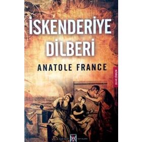 İskenderiye Dilberi - Anatole France