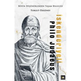 İskenderiyeli Philo Judaeus - Turgut Özgüney
