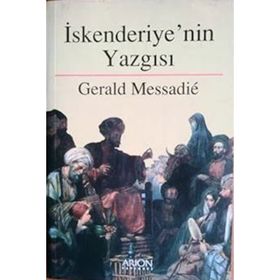 İSKENDERIYENIN YAZGISI - GERALD MESSADIE