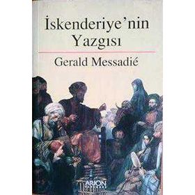 İSKENDERIYENIN YAZGISI - GERALD MESSADIE