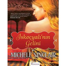 İSKOÇYALI'NIN GELINI - MICHELE SINCLAIR