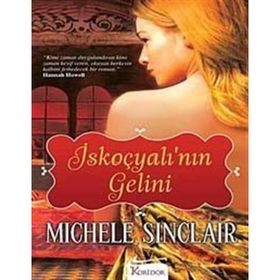 İSKOÇYALI'NIN GELINI - MICHELE SINCLAIR