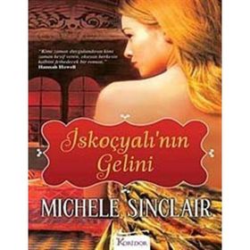 İSKOÇYALI'NIN GELINI - MICHELE SINCLAIR