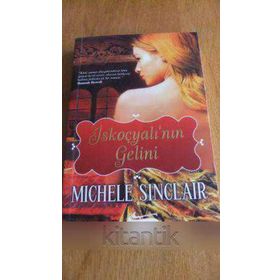 İSKOÇYALI'NIN GELINI - MICHELE SINCLAIR