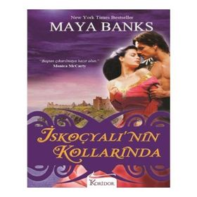 İSKOÇYALI'NIN KOLLARINDA - MAYA BANKS