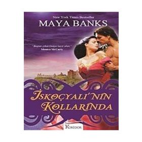 İSKOÇYALI'NIN KOLLARINDA - MAYA BANKS