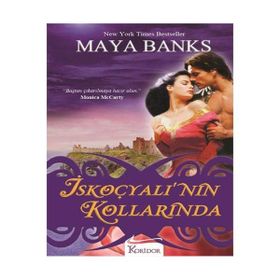 İSKOÇYALI'NIN KOLLARINDA - MAYA BANKS