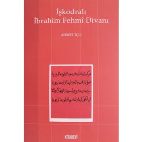 İşkodralı İbrahim Fehmi Divanı - Ahmet İçli