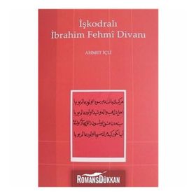 İşkodralı İbrahim Fehmi Divanı - Ahmet İçli