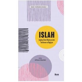 Islah Çağdaş İslam Düşüncesinde Yenilenme ve Değişim İlem Yayınları
