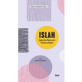 Islah Çağdaş İslam Düşüncesinde Yenilenme ve Değişim İlem Yayınları
