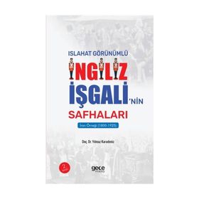 Islahat Görünümlü İngiliz İşgali’nin Safhaları: İran Örneği - Yılmaz Karadeniz