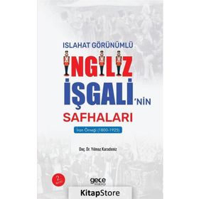 Islahat Görünümlü İngiliz İşgali’nin Safhaları: İran Örneği - Yılmaz Karadeniz
