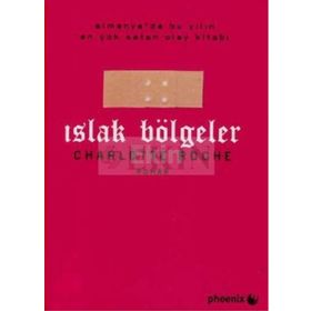 ISLAK BÖLGELER - CHARLOTTE ROCHE