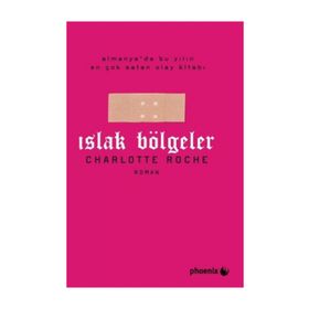 ISLAK BÖLGELER - CHARLOTTE ROCHE