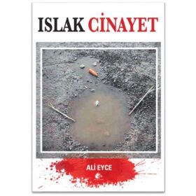 Islak Cinayet - Ali Eyce