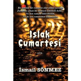 Islak Cumartesi - İsmail Sönmez