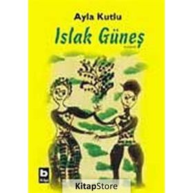 ISLAK GÜNEŞ - AYLA KUTLU